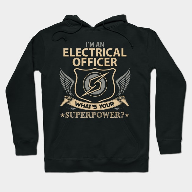 Electrical Officer T Shirt - Superpower Gift Item Tee Hoodie by Cosimiaart